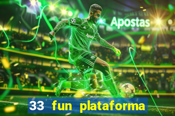 33 fun plataforma de jogos